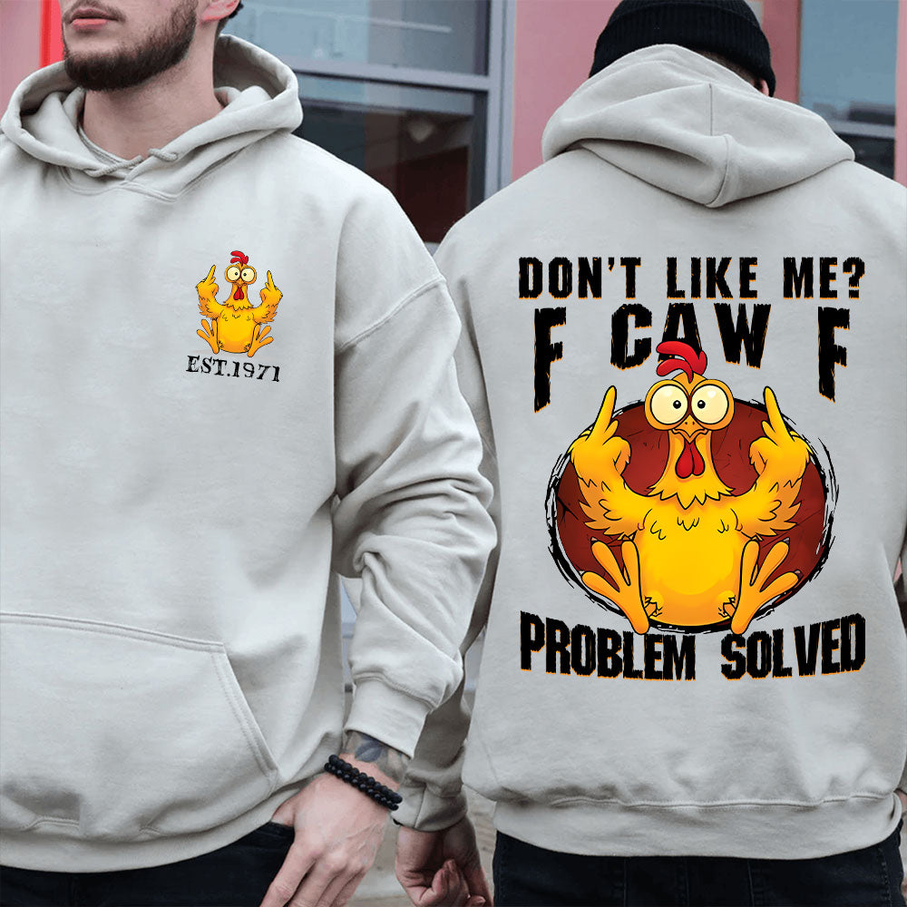 "DON'T LIKE ME? F  CAW  F   PROBLEM SOLVED" shirt,Customize Gen X Shirt.