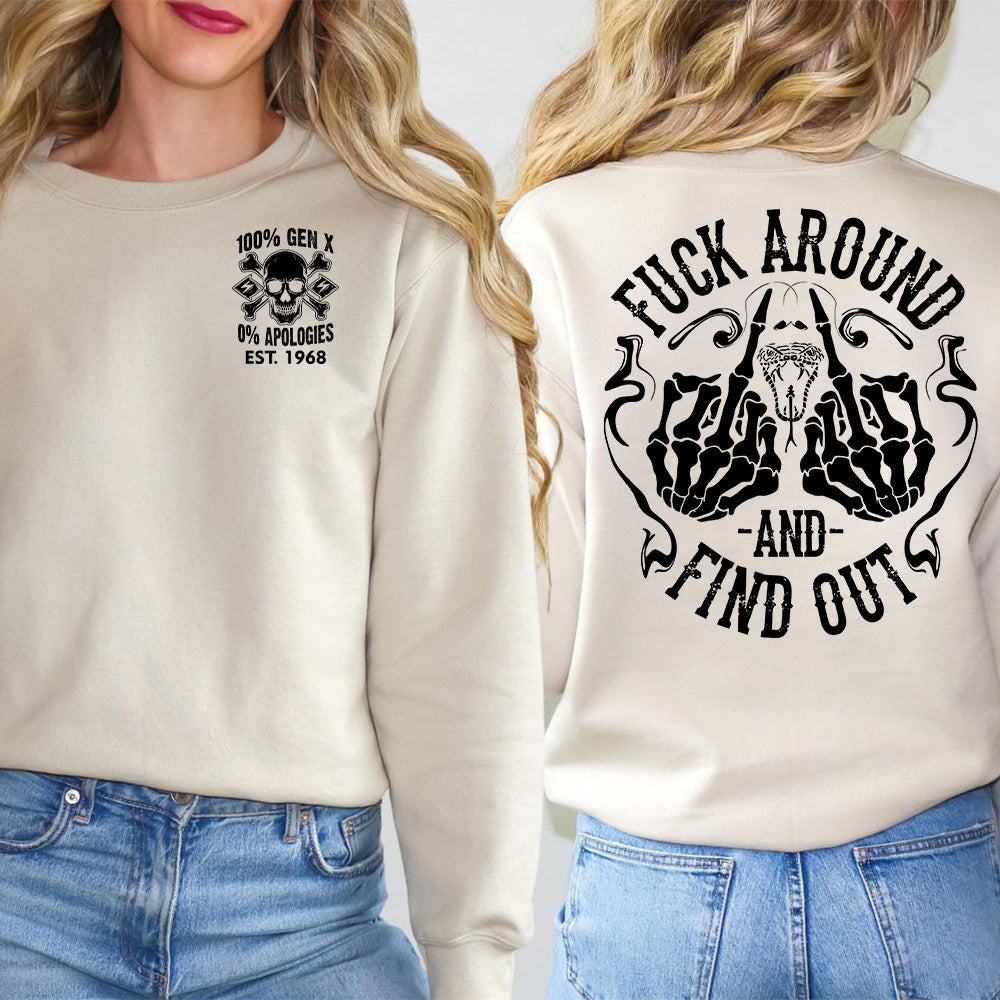 Generation X Fuck Around And Find Out Sweatshirt Hoddie T-Shirt
