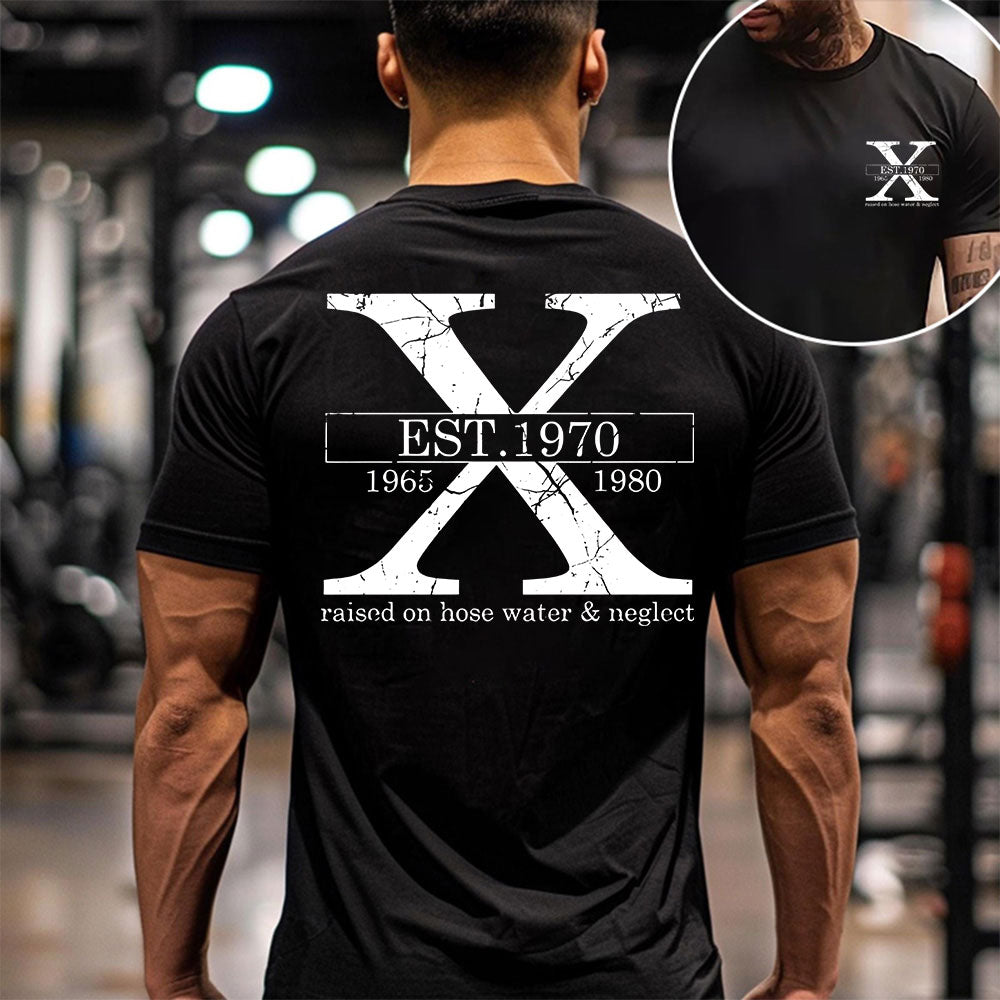 Custom Gen X Raised On Hose Water & Neglect T-Shirt