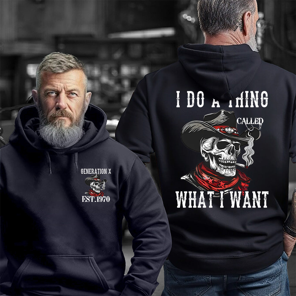 "I DO A THING CALLED WHAT I WANT" shirt ,Customize Gen X Shirt.