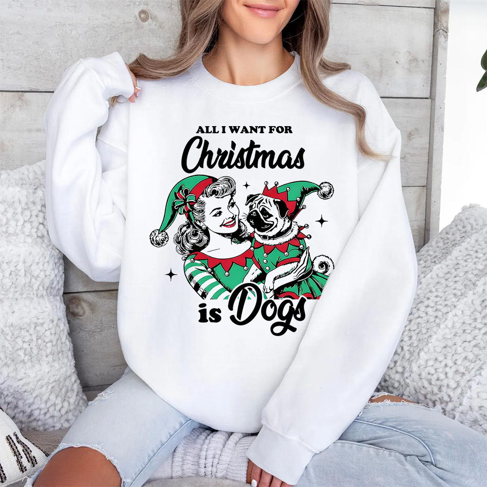 Christmas themed shirt,Christmas printed shirt, All I Want For Christmas Is Cats/Dogs Sweatshirt.