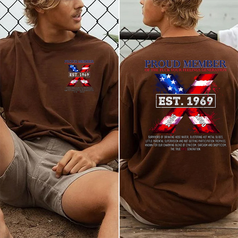 Generation X Two Side Shirt PROUD MEMBEROF THE FUCK YOUR FEELINGS
