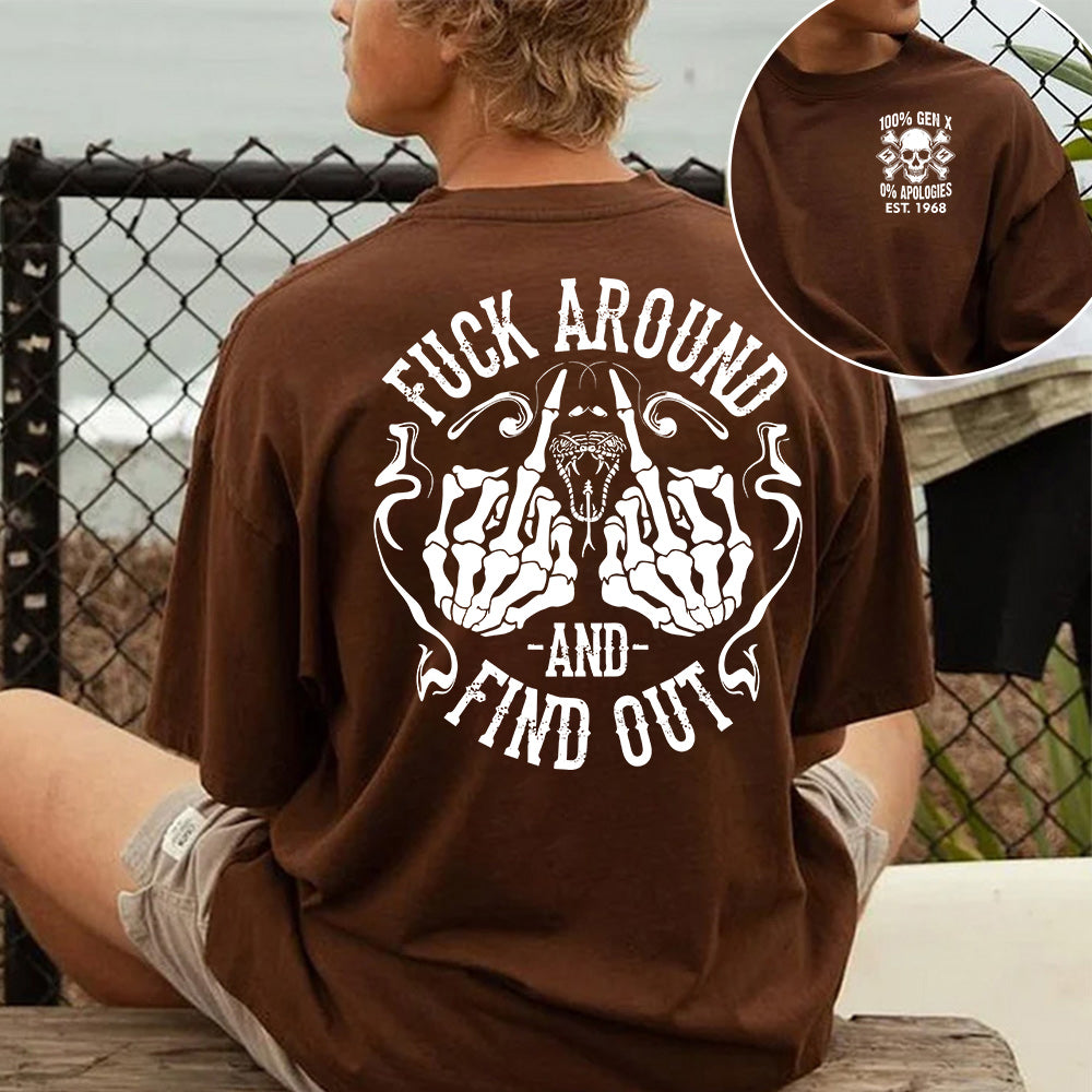 Generation X Fuck Around And Find Out Sweatshirt Hoddie T-Shirt