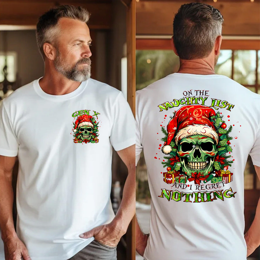 "ON THE NAUGHTY LIST AND I REGRET NOTHING" shirt. Christmas themed Customize Gen X Shirt.