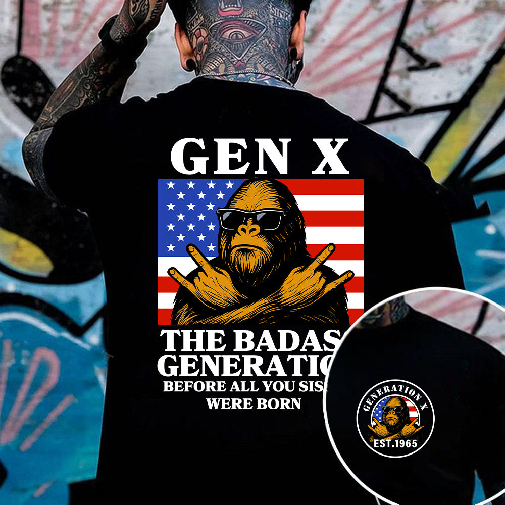Customize Gen X  Shirt .THE BADASS GENERATION shirt.