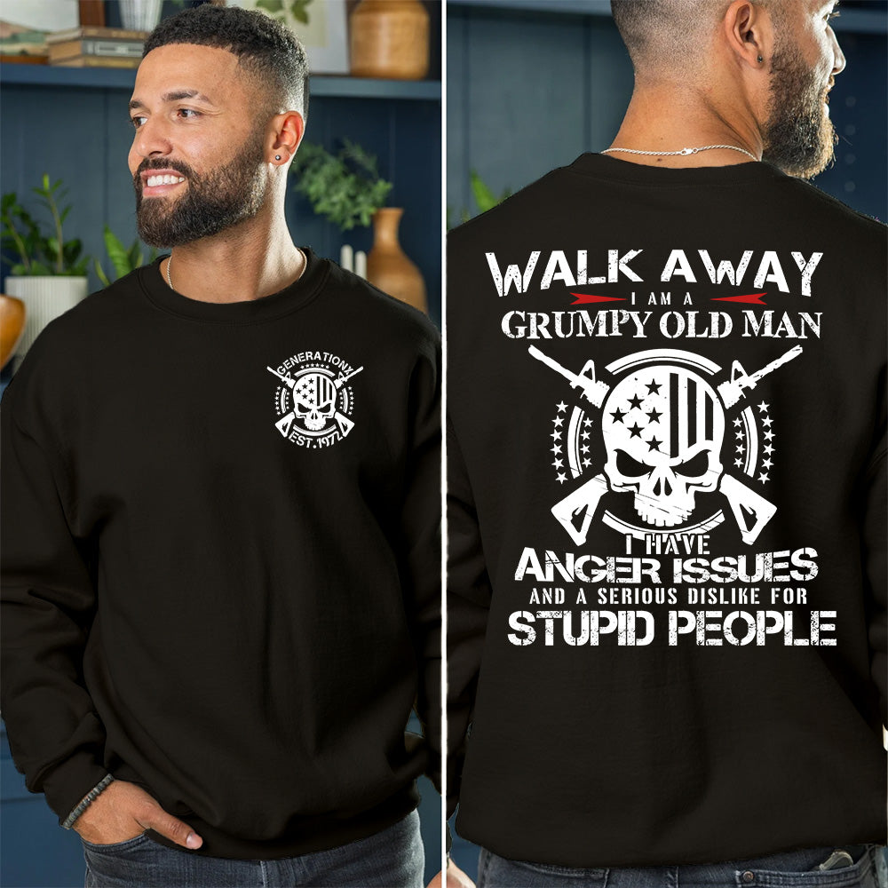 "Walk Away, I’m a Grumpy Old Man Anger Issues & Dislike for Stupid People"shirt.  Customize Gen X Shirt.