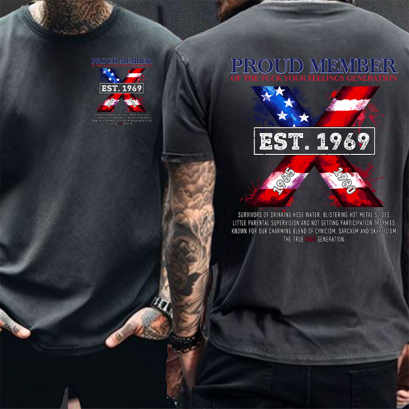 Generation X Two Side Shirt PROUD MEMBEROF THE FUCK YOUR FEELINGS