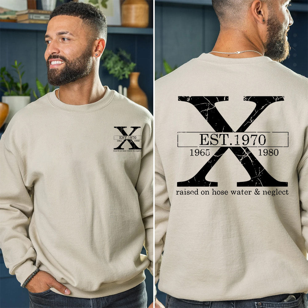 Custom Gen X Raised On Hose Water & Neglect T-Shirt