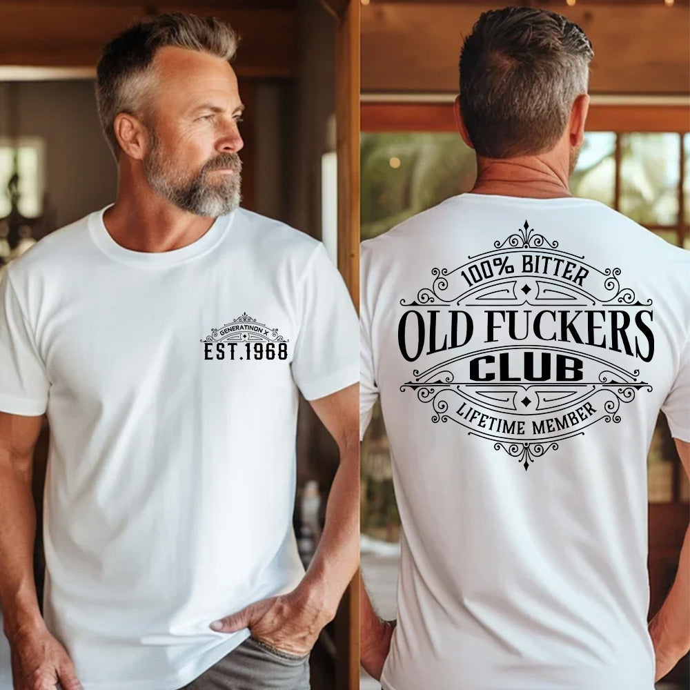 "OLD FUCKERS CLUB" shirt ,Customize Gen X Shirt.