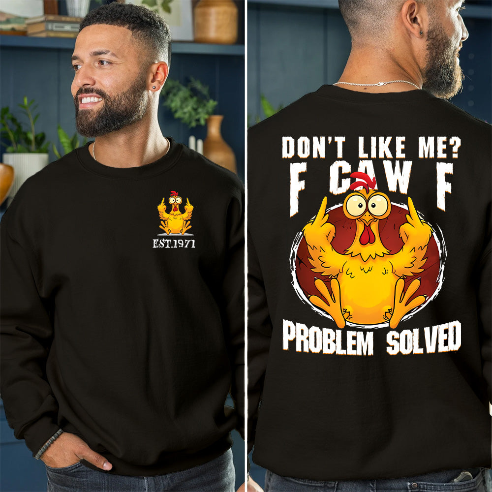"DON'T LIKE ME? F  CAW  F   PROBLEM SOLVED" shirt,Customize Gen X Shirt.