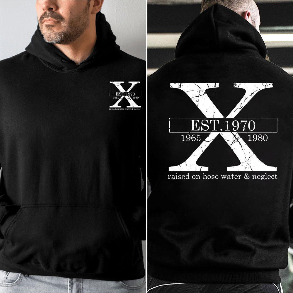 Custom Gen X Raised On Hose Water & Neglect T-Shirt