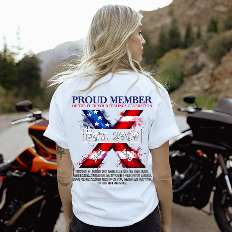 Generation X Two Side Shirt PROUD MEMBEROF THE FUCK YOUR FEELINGS