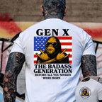Customize Gen X  Shirt .THE BADASS GENERATION shirt.