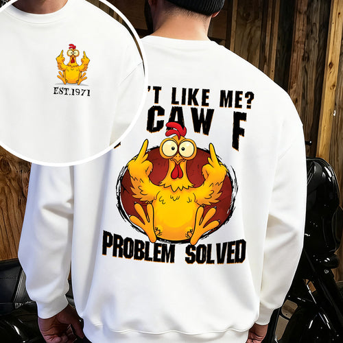 "DON'T LIKE ME? F  CAW  F   PROBLEM SOLVED" shirt,Customize Gen X Shirt.