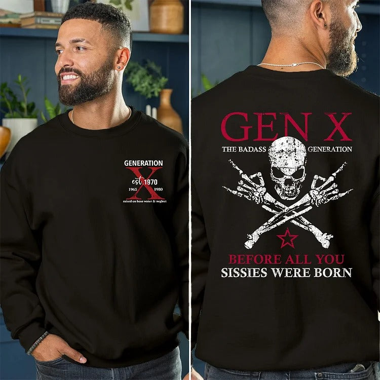 Generation X Badass Generation T-shirt, Before All You Sissies Were Born, Unisex Comfort Hoodie, Custom Year Of Birth Shirt