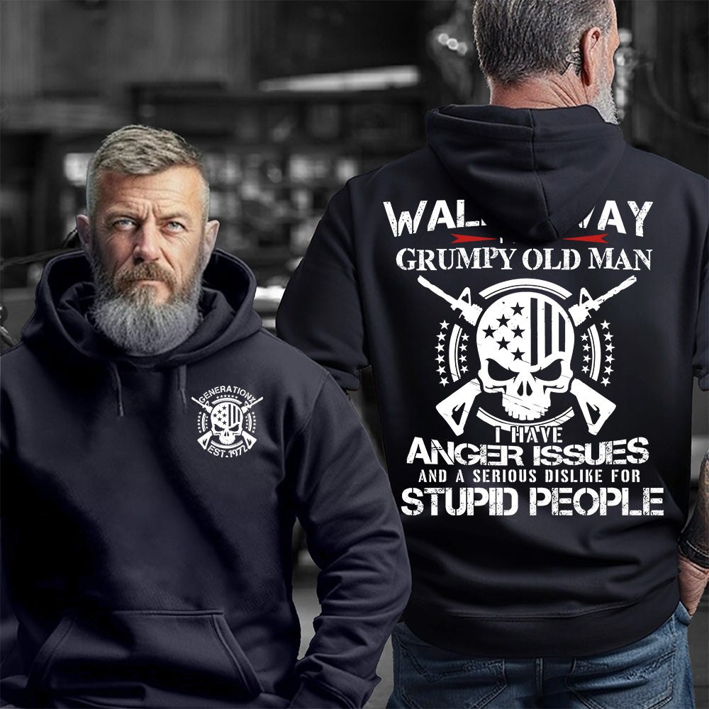 "Walk Away, I’m a Grumpy Old Man Anger Issues & Dislike for Stupid People"shirt.  Customize Gen X Shirt.