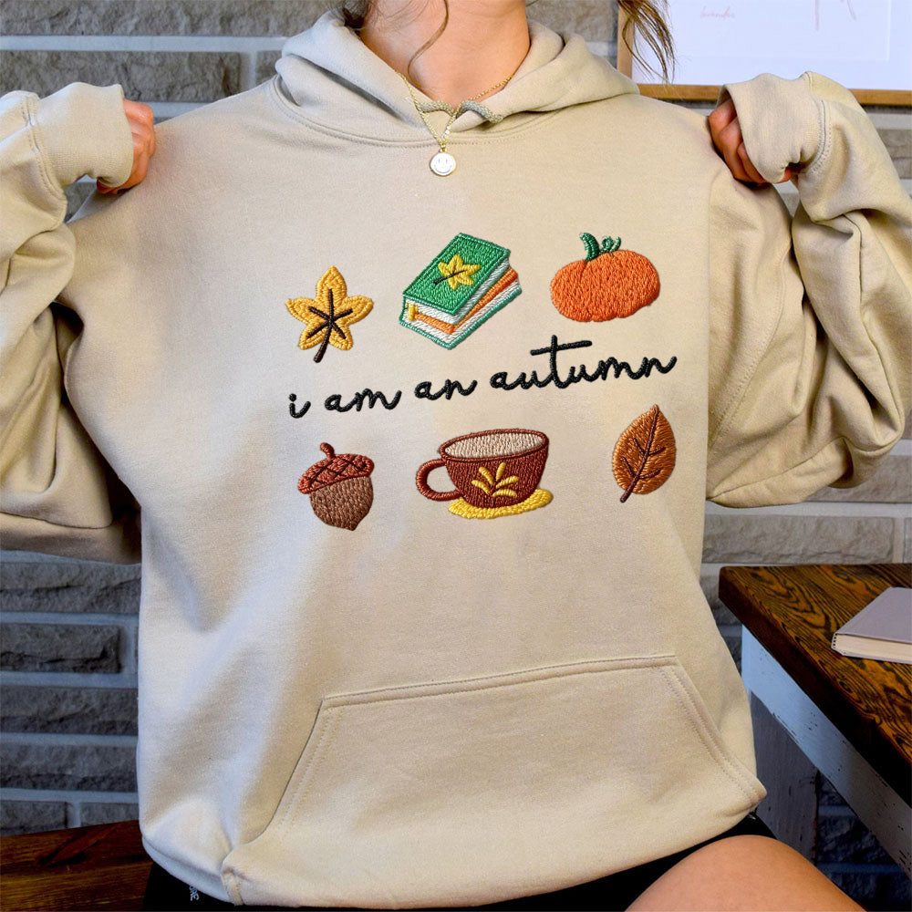 I am an autumn Embroidered Shirt Sweatshirt Hoodie, Hello autumn shirt, Cozy Autumn Shirt, Sweatshirts for Her