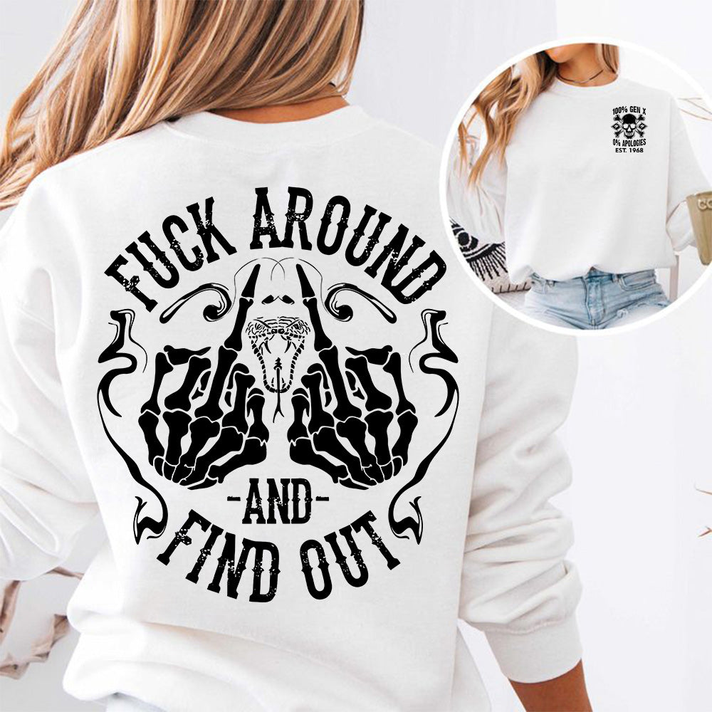Generation X Fuck Around And Find Out Sweatshirt Hoddie T-Shirt