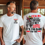 "DON'T EVER TRY TO GET INSIDE MY HEAD IT'S TOO DARK FOR YOU" shirt. Customize Gen X Shirt.