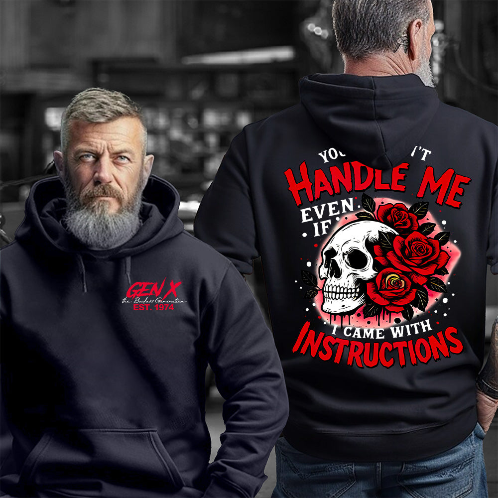"YOU COULDN'T HANDLE ME, EVEN IF I CAME WITH INSTRUCTIONS" shirt. Customize Gen X Shirt.